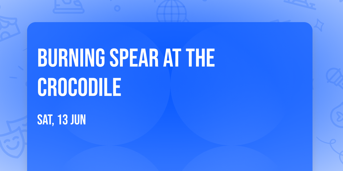 Burning Spear at The Crocodile