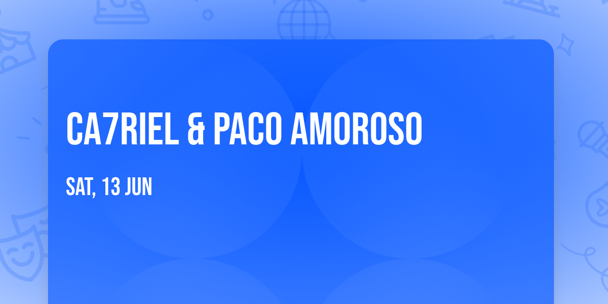Ca7riel & Paco Amoroso