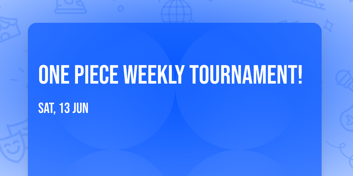One Piece weekly tournament!