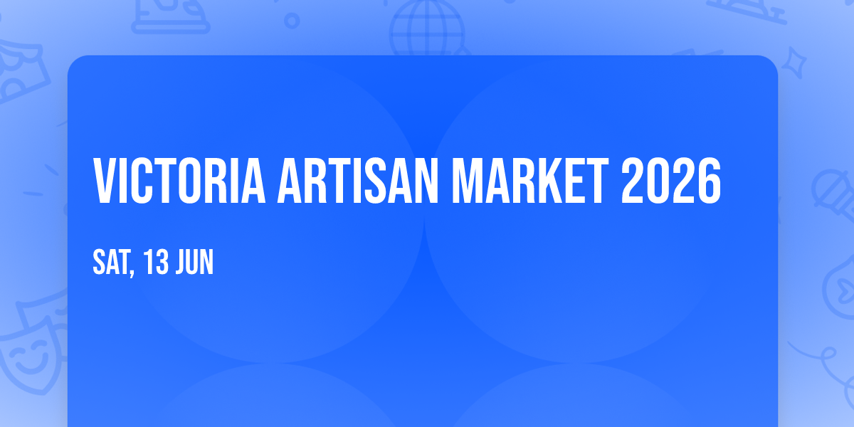 Victoria Artisan Market 2026