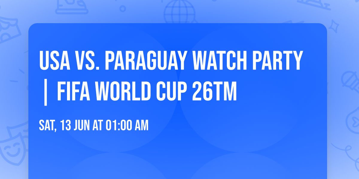 USA vs. Paraguay Watch Party | FIFA World Cup 26TM
