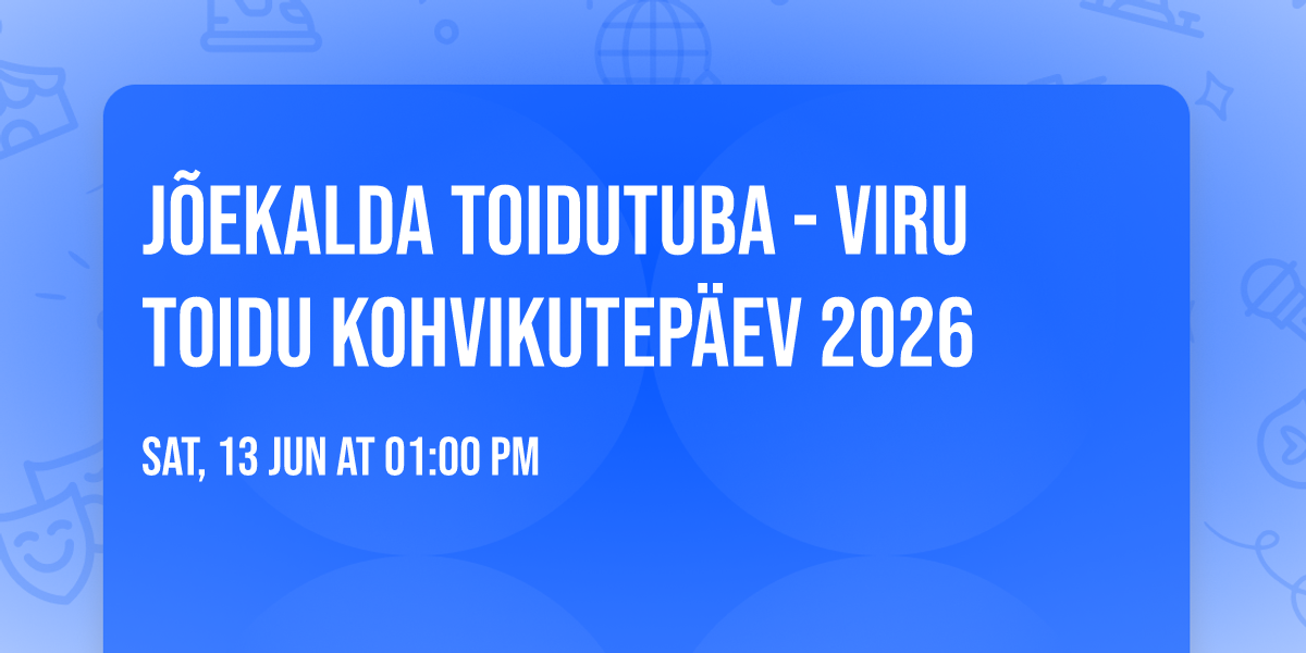 J\u00f5ekalda Toidutuba - Viru Toidu kohvikutep\u00e4ev 2026