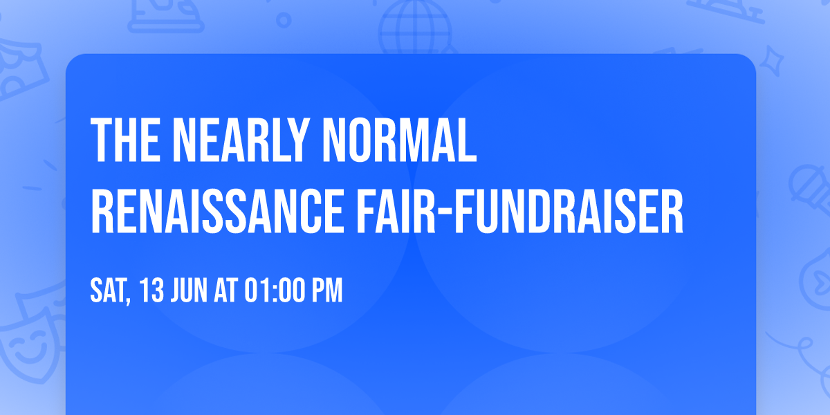 The Nearly Normal Renaissance Fair-Fundraiser