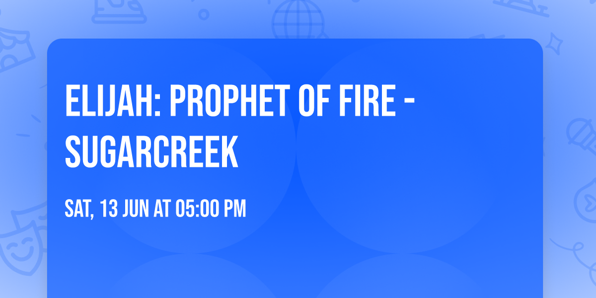Elijah: Prophet of Fire - Sugarcreek