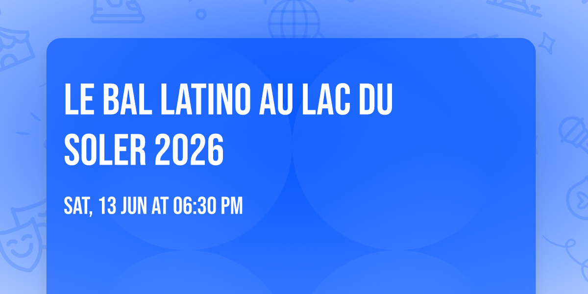 Le Bal Latino au Lac du Soler 2026