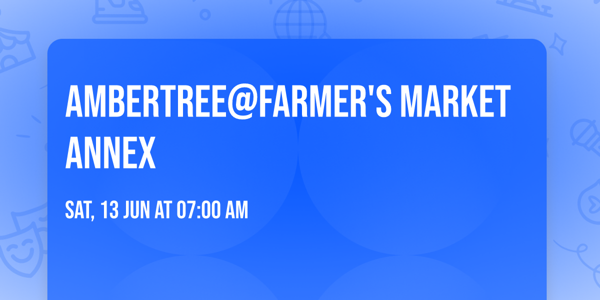 AmberTree@Farmer's Market Annex