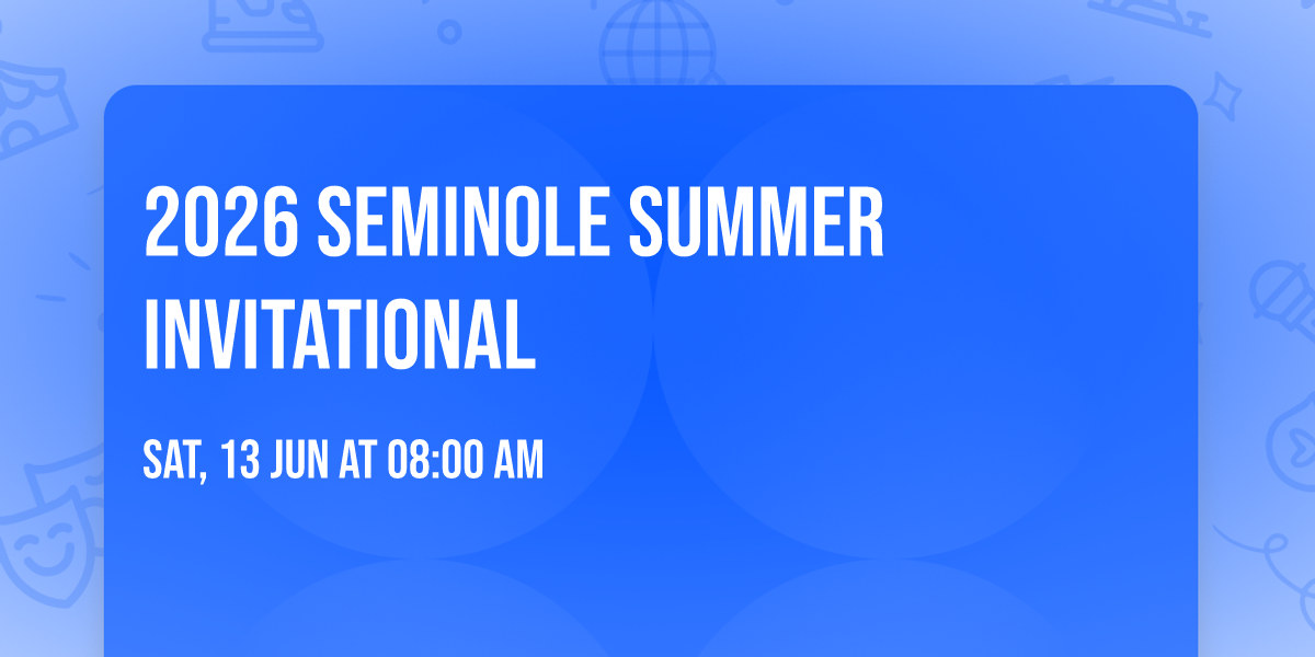 2026 Seminole Summer Invitational