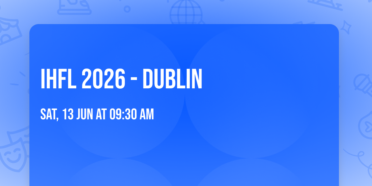 IHFL 2026 - Dublin