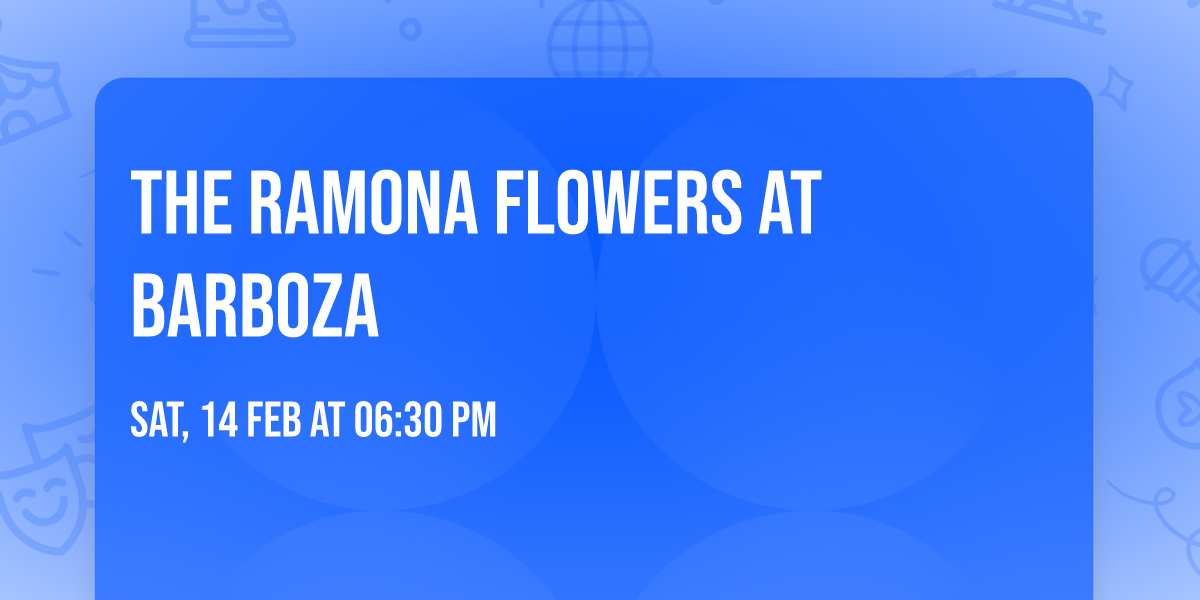 The Ramona Flowers at Barboza