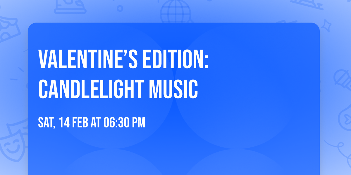 Valentine\u2019s Edition: Candlelight Music 