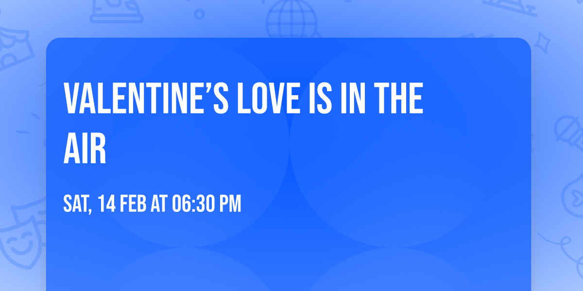 Valentine\u2019s Love Is In The Air 