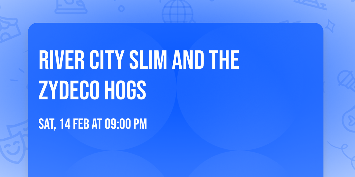 River City Slim and the Zydeco Hogs