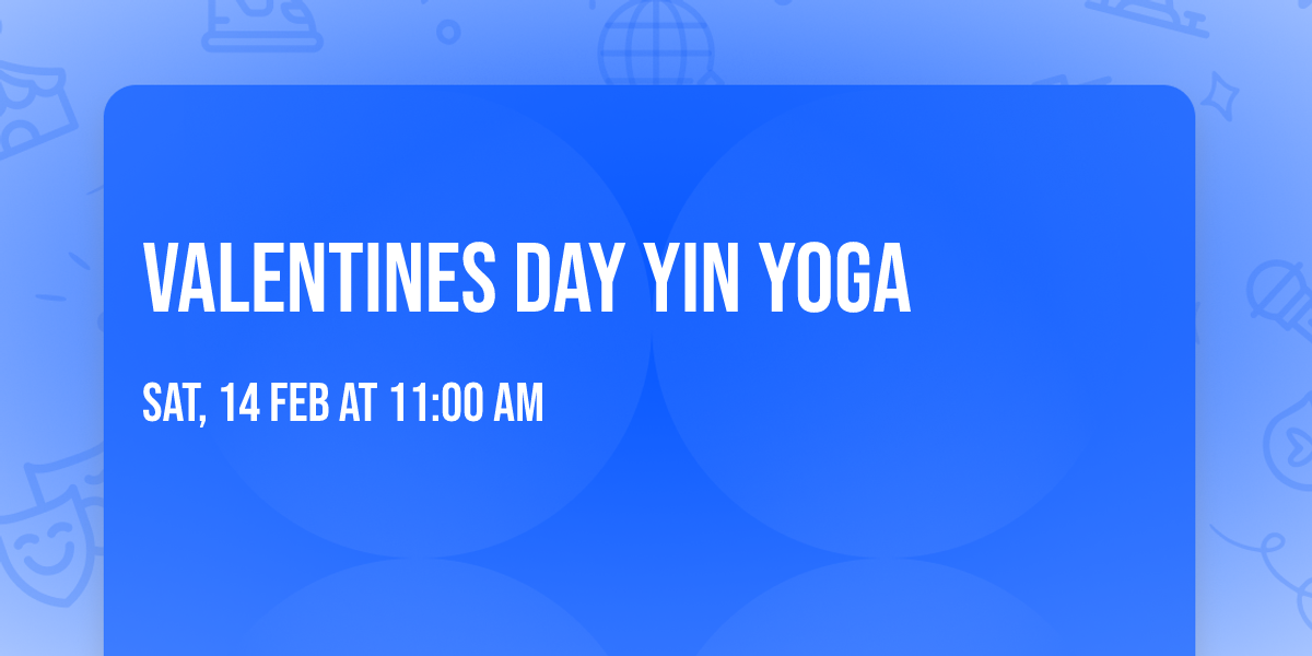 Valentines Day Yin Yoga
