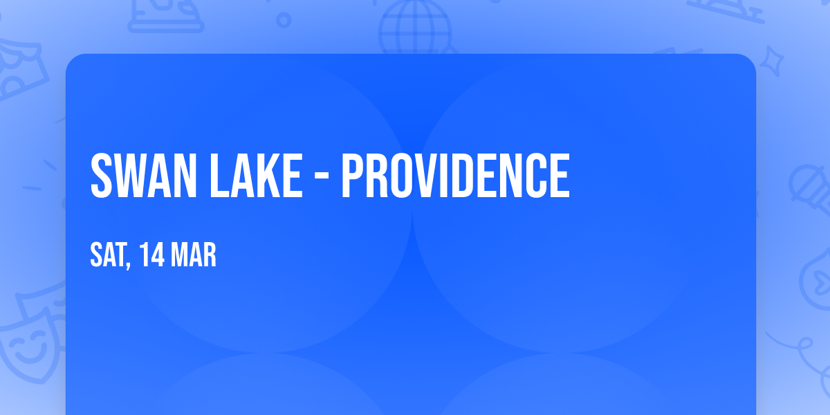 Swan Lake - Providence