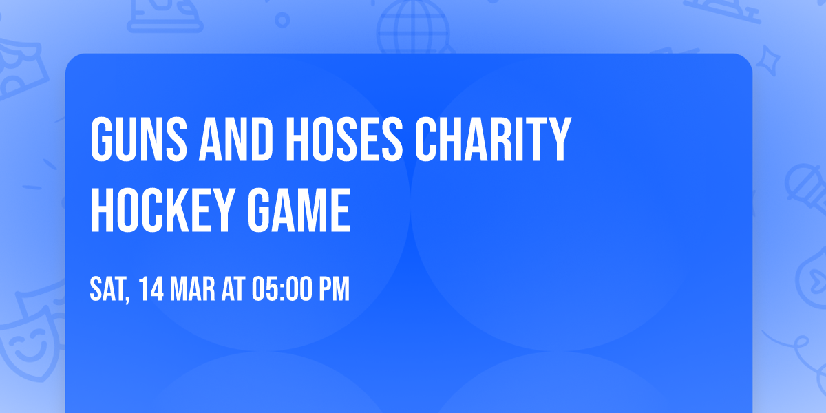 Guns and Hoses Charity Hockey Game 