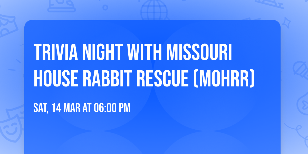 Trivia Night with Missouri House Rabbit Rescue (MOHRR)
