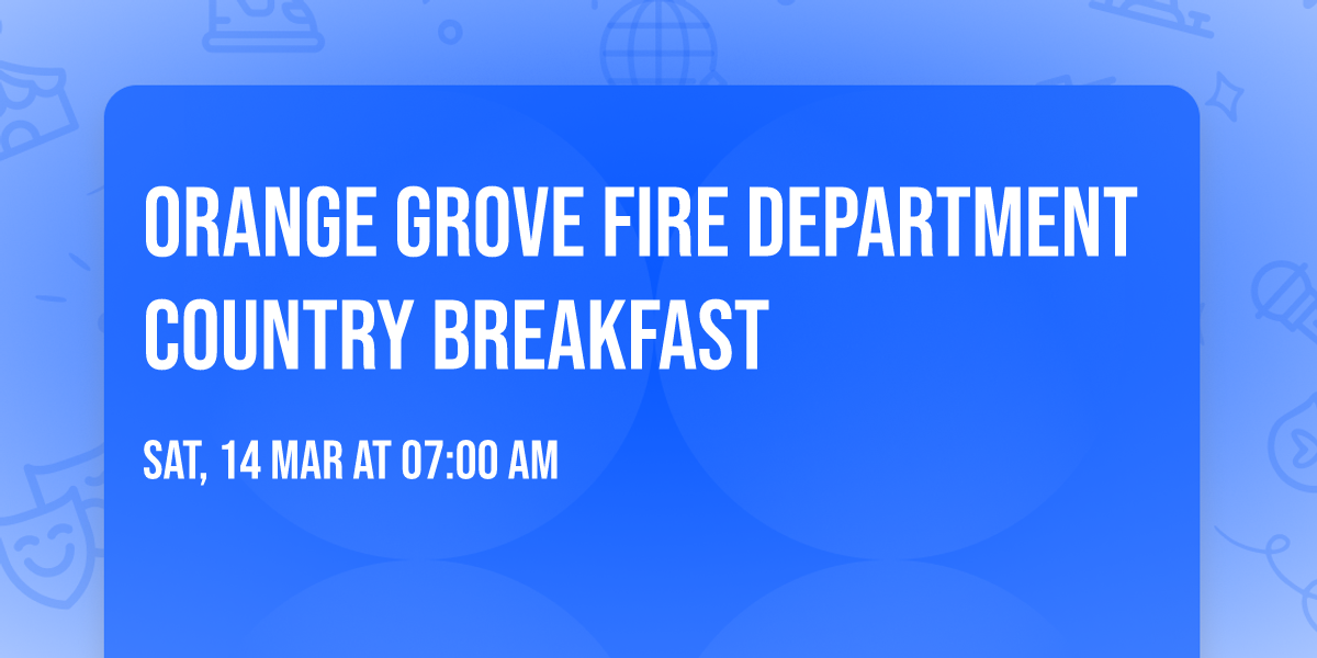 Orange Grove Fire Department Country Breakfast