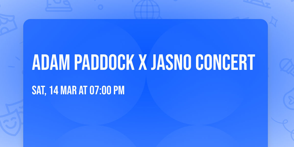 Adam Paddock x Jasno Concert