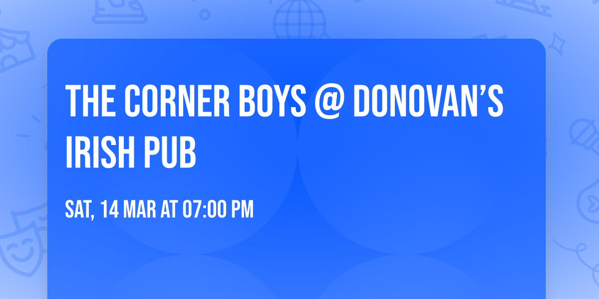 The Corner Boys @ Donovan\u2019s Irish Pub