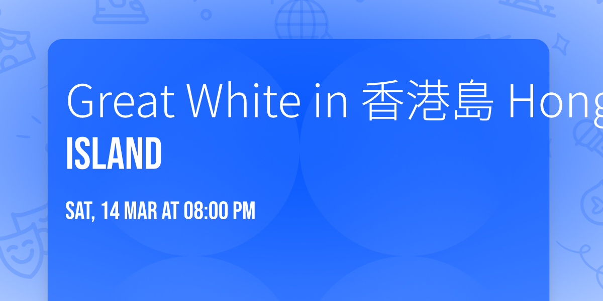 Great White in \u9999\u6e2f\u5cf6 Hong Kong Island