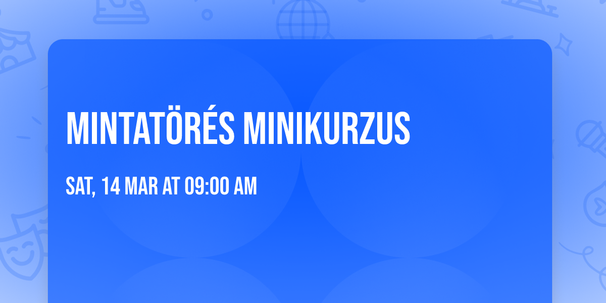 Mintat\u00f6r\u00e9s minikurzus
