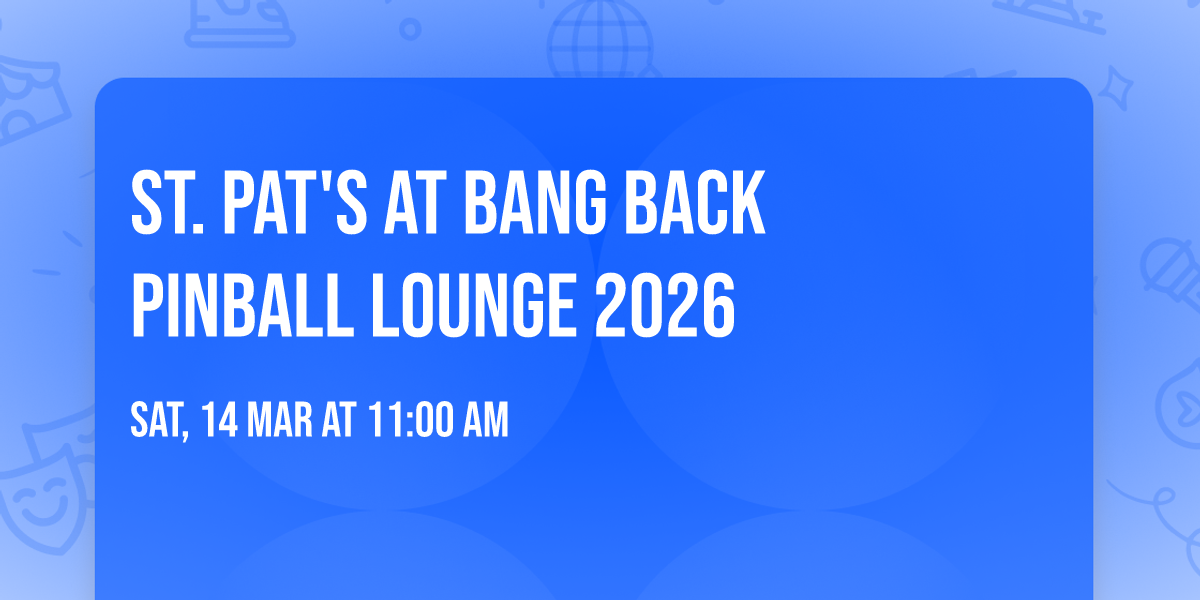 St. Pat's at Bang Back Pinball Lounge 2026