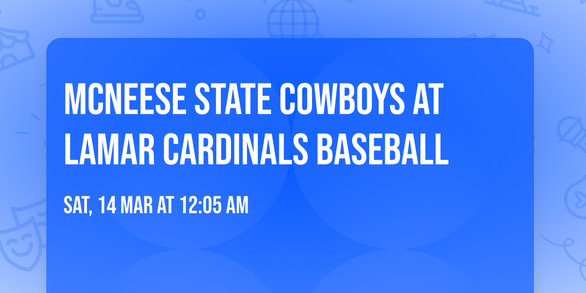 McNeese State Cowboys at Lamar Cardinals Baseball