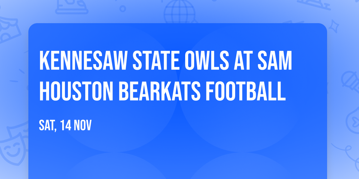 Kennesaw State Owls at Sam Houston Bearkats Football