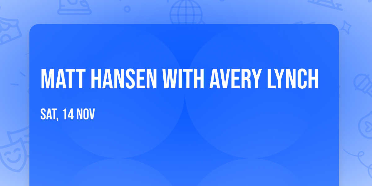 Matt Hansen with Avery Lynch