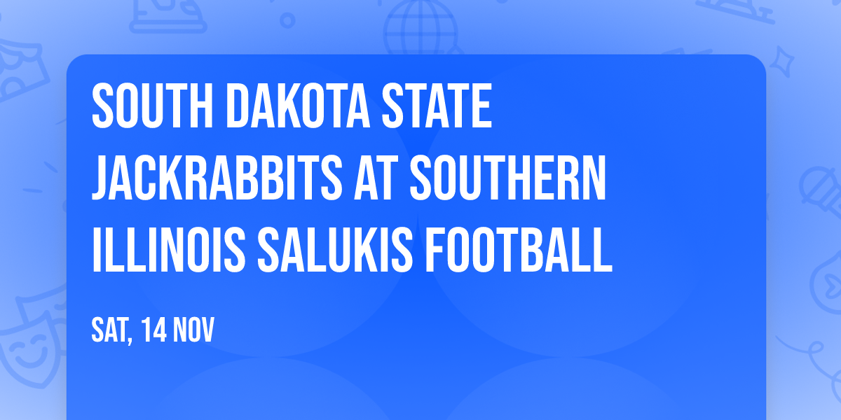 South Dakota State Jackrabbits at Southern Illinois Salukis Football