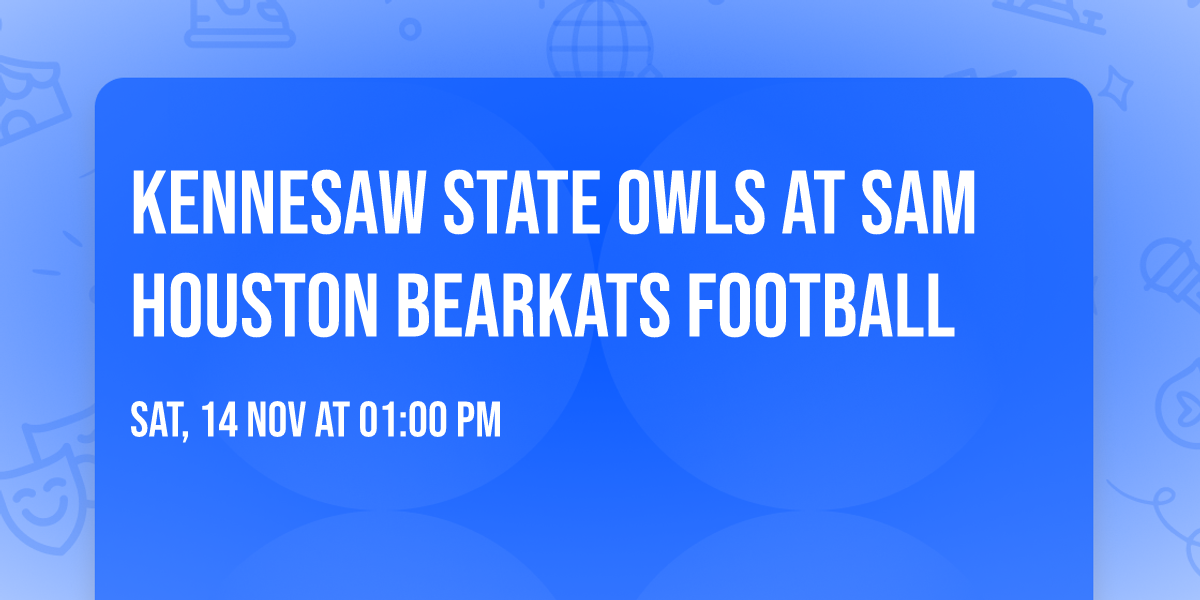 Kennesaw State Owls at Sam Houston Bearkats Football