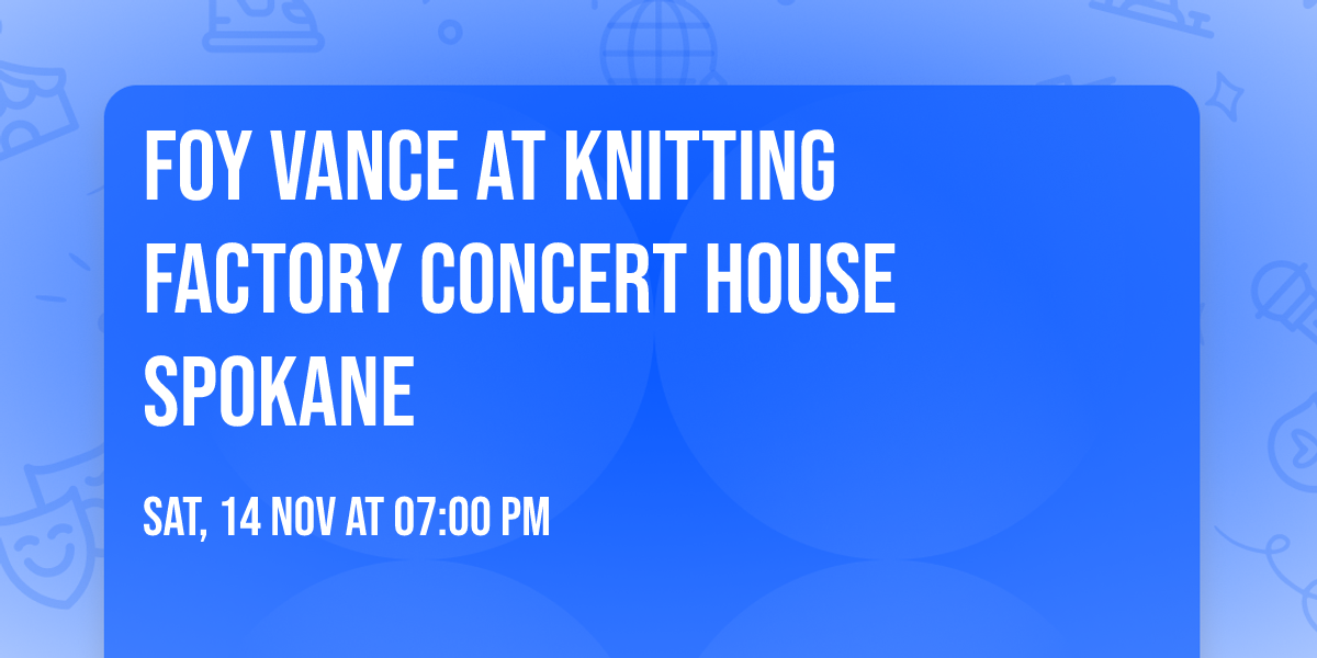 Foy Vance at Knitting Factory Concert House Spokane