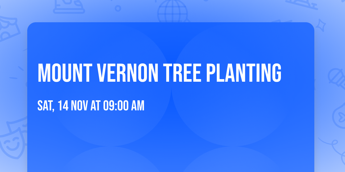 Mount Vernon Tree Planting
