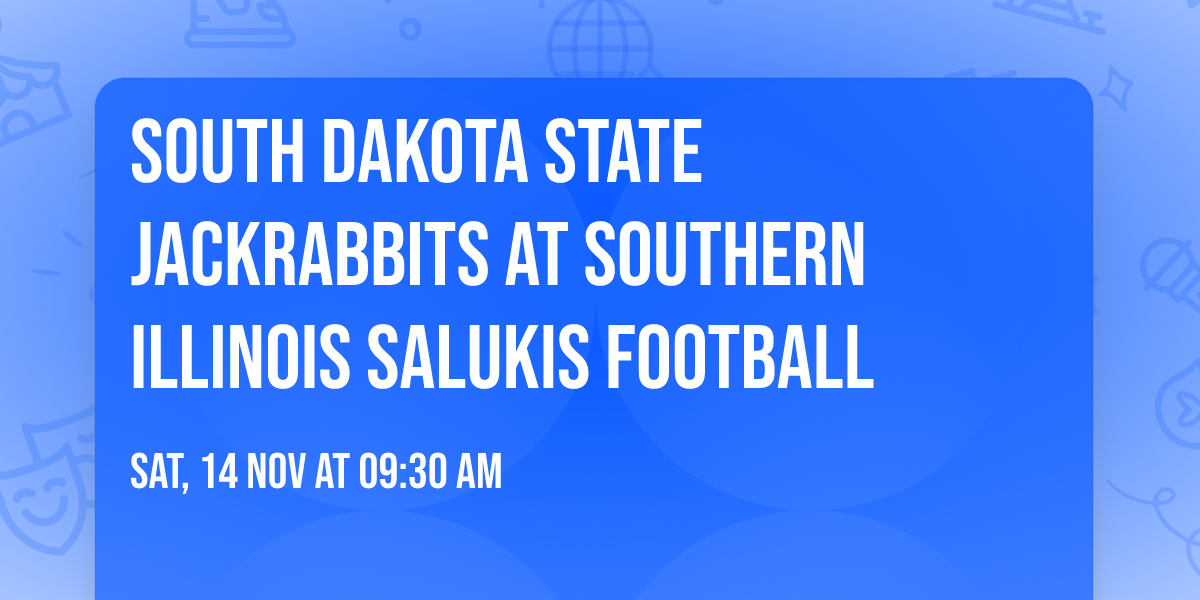 South Dakota State Jackrabbits at Southern Illinois Salukis Football