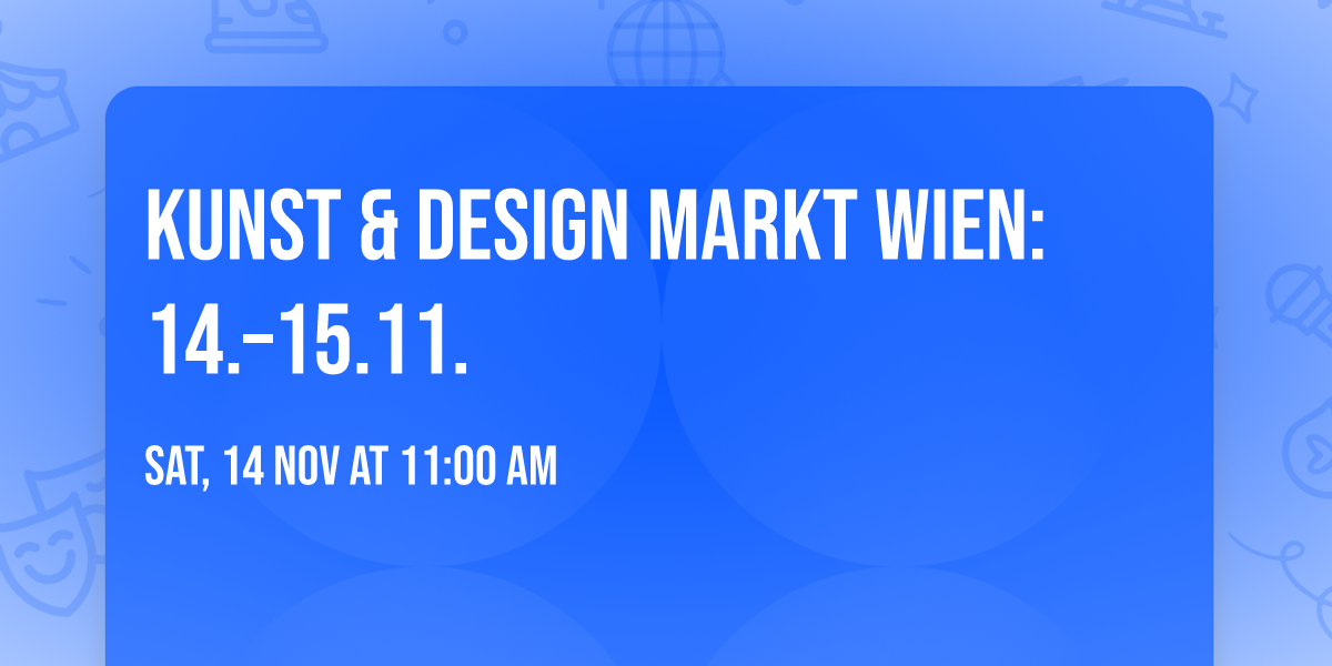 kunst & design markt Wien: 14.\u201315.11. \ud83d\udc9b 