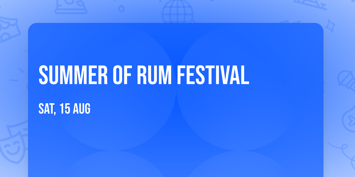 Summer of Rum Festival