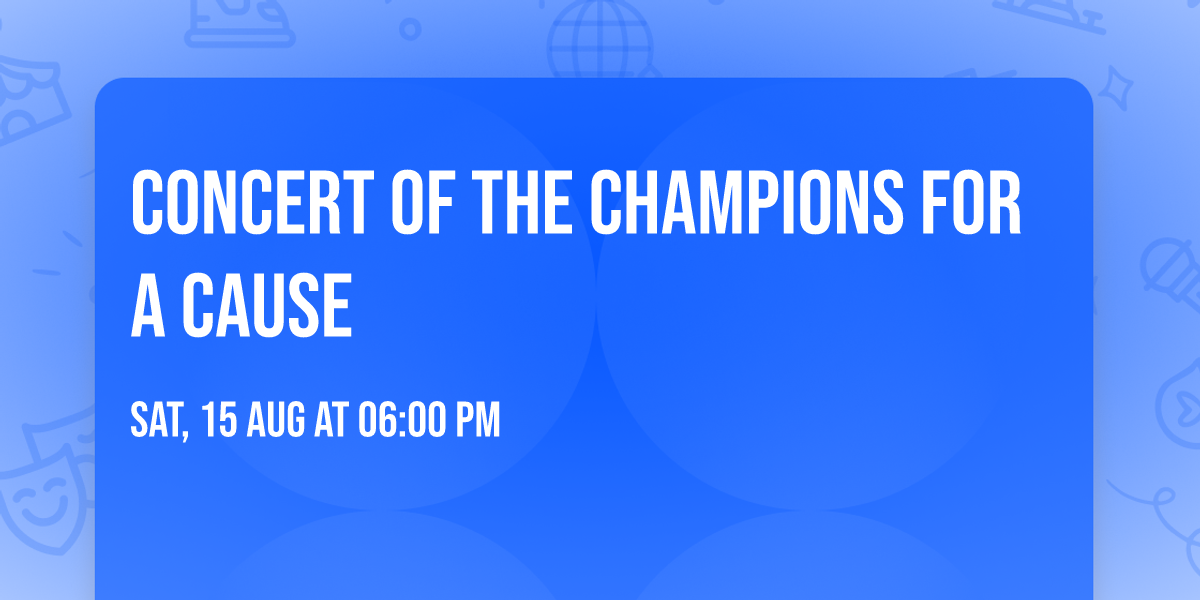 Concert of the champions for a cause