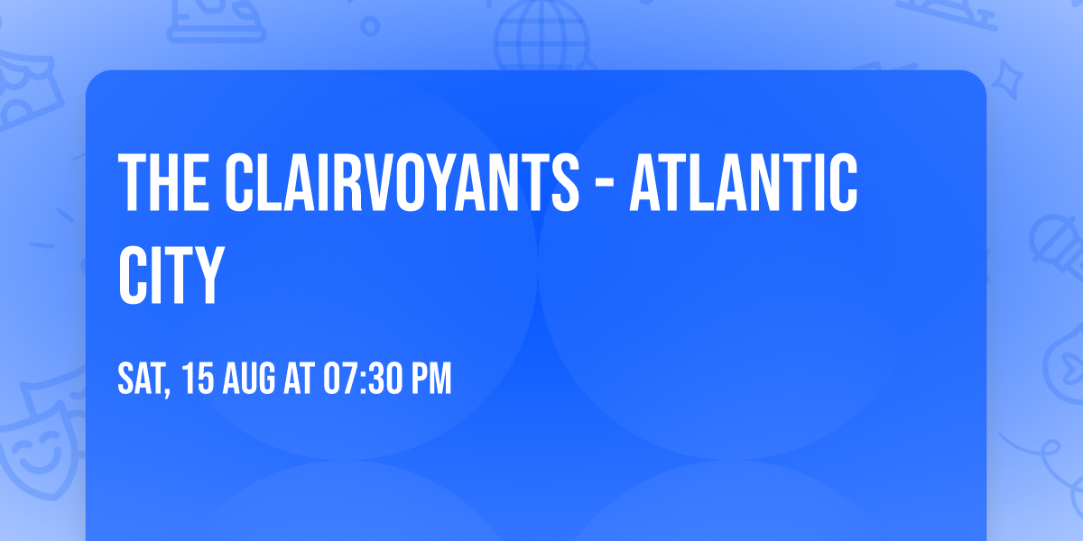 The Clairvoyants - Atlantic City
