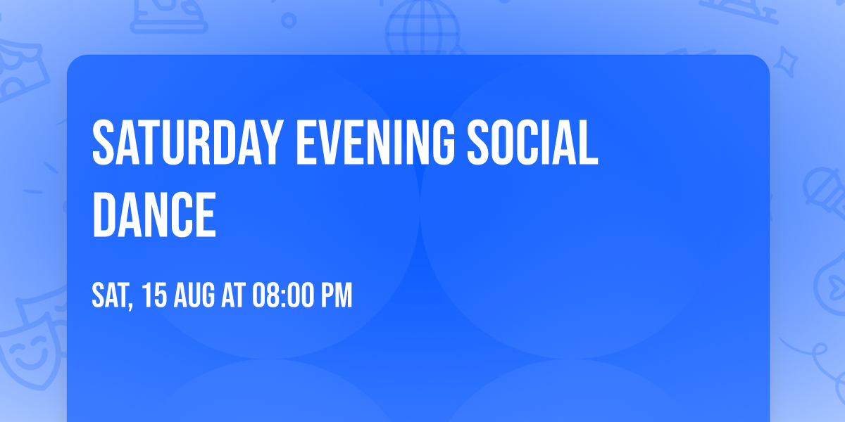 Saturday Evening Social DANCE