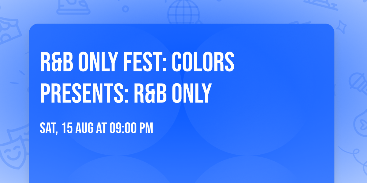 R&B Only Fest: COLORS Presents: R&B ONLY