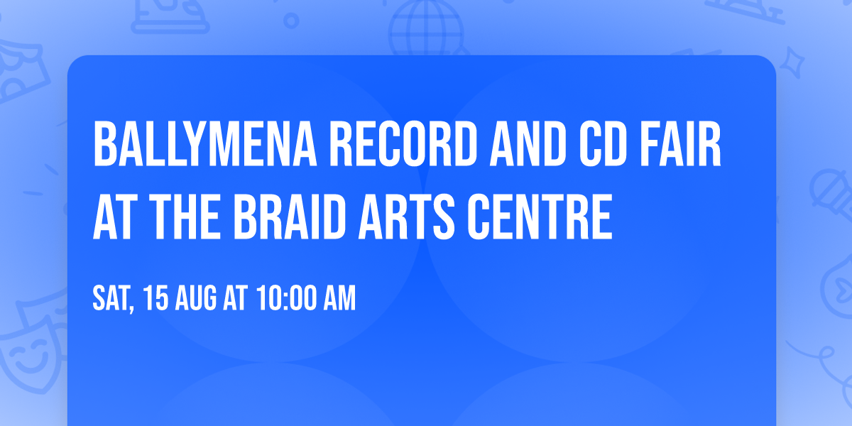 Ballymena Record and CD Fair at The Braid Arts Centre