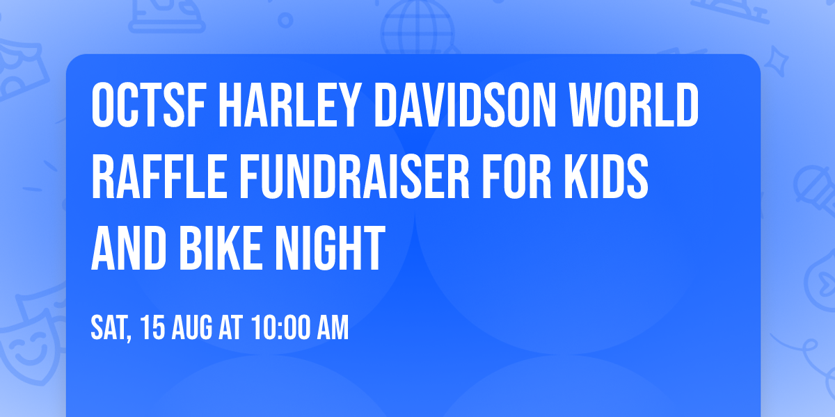 OCTSF Harley Davidson World raffle fundraiser for kids and bike night