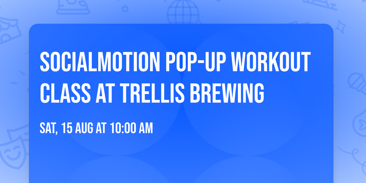 SocialMotion Pop-Up Workout Class at Trellis Brewing