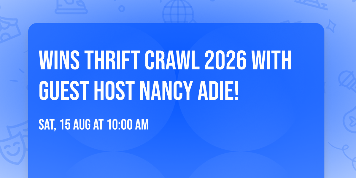 WINS Thrift Crawl 2026 with Guest Host Nancy Adie!