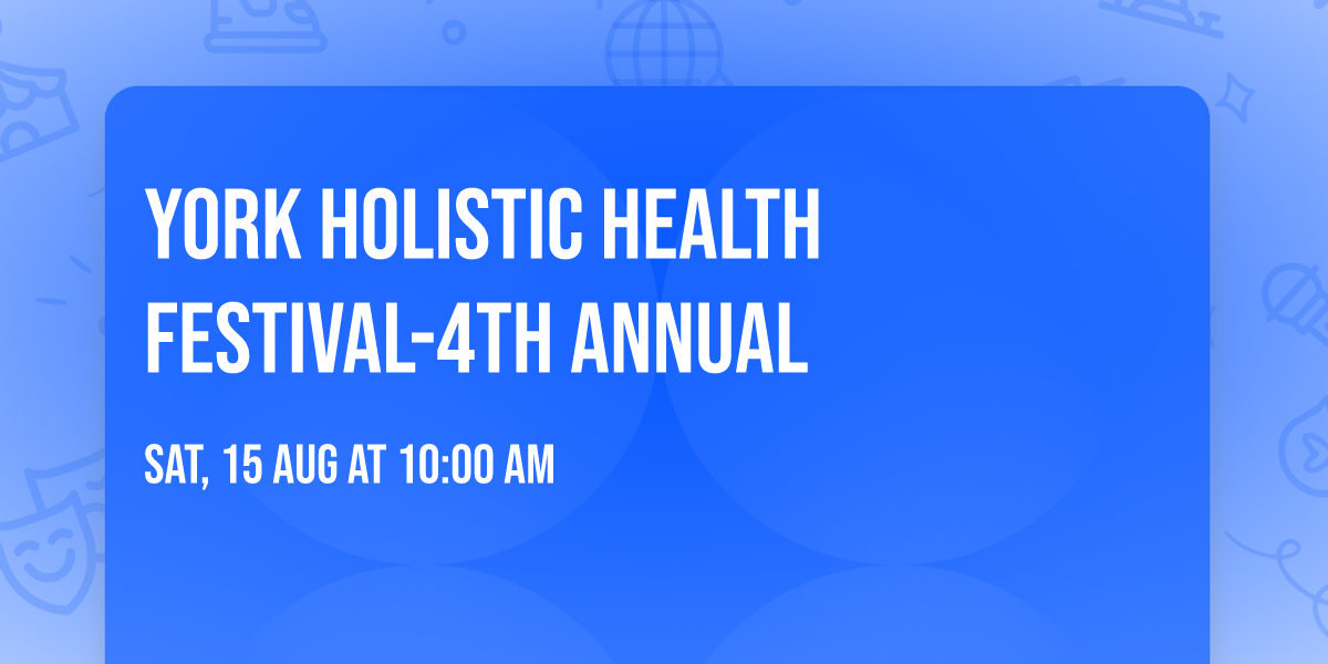 York Holistic Health Festival-4th Annual 