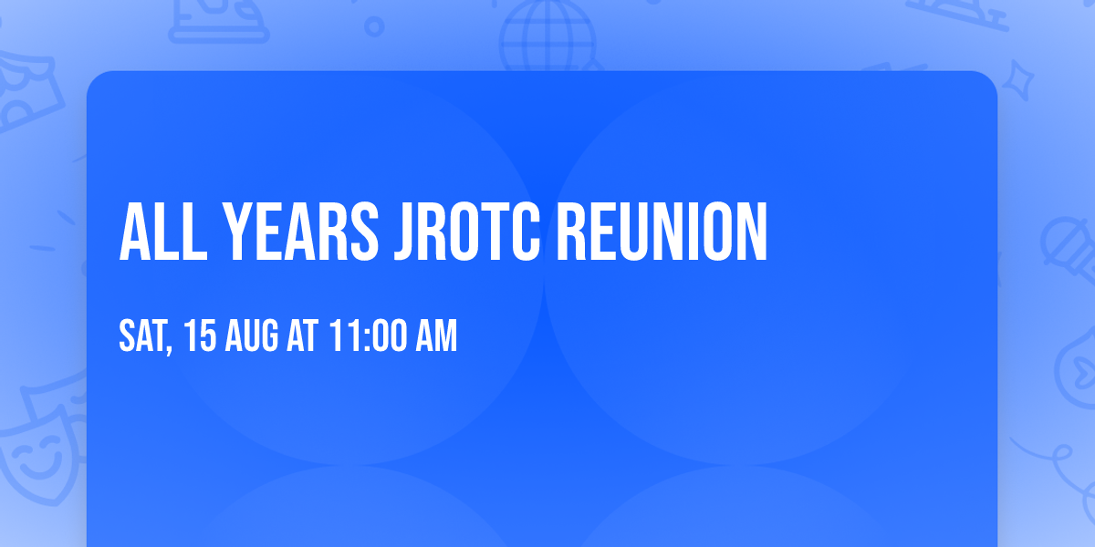 All Years JROTC Reunion
