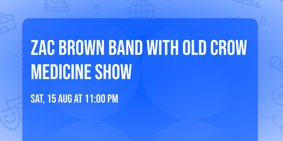 Zac Brown Band with Old Crow Medicine Show