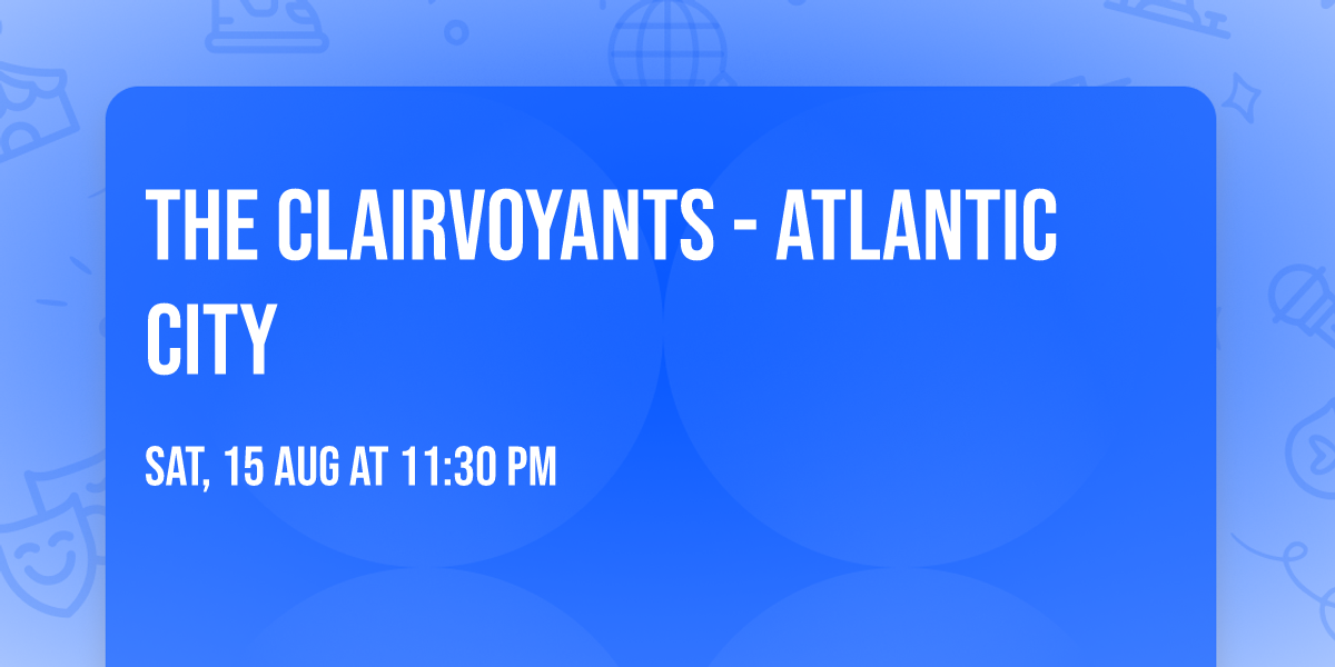 The Clairvoyants - Atlantic City