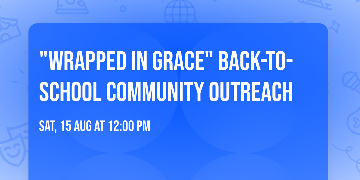 "Wrapped in Grace" Back-to-School Community Outreach