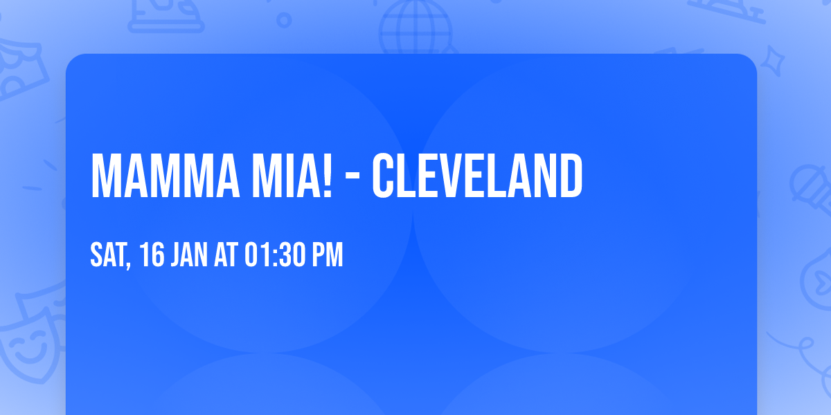 Mamma Mia! - Cleveland